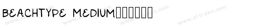 BeachType Medium字体转换